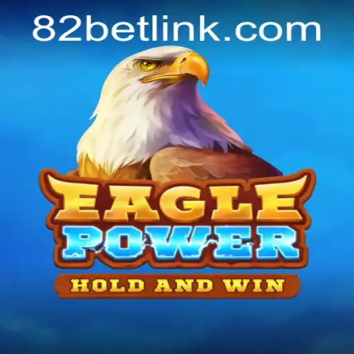 Exploring the Thrilling World of EaglePower: The Latest Sensation from 82BET.COM