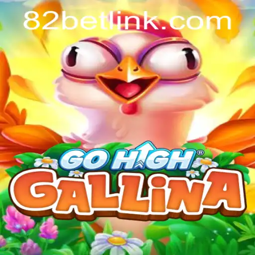 Exploring GoHighGallina: A New Era in Interactive Gaming with 82BET.COM