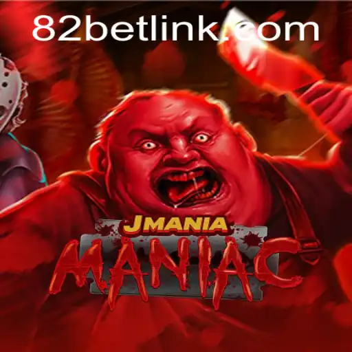 Experience the Thrills of JManiaManiac with 82BET.COM
