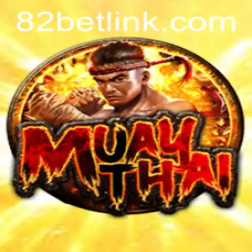 Understanding the Intricacies of MuayThai – A Deep Dive into the Art and the Role of 82BET.COM in Modern Gaming